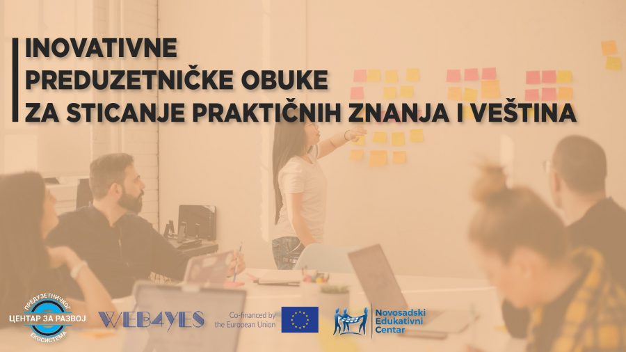 Inovativne preduzetničke obuke za sticanje znanja i veština za mlade u okviru projekta WeB4YES