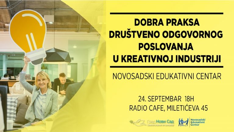 Primeri dobre prakse društveno odgovornog poslovanja u kreativnoj industriji biće predstavljeni u Novom Sadu 24. septembra